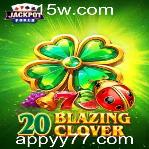 Descubra o Fascinante Mundo de 20BlazingClover: Um Jogo Inovador para Tempos Atuais